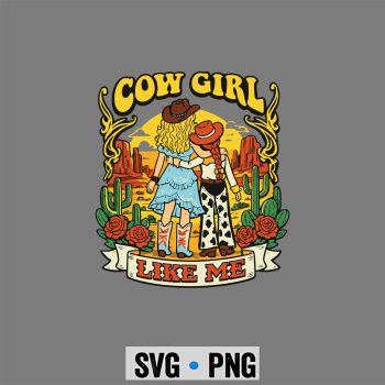 Cowgirl Knew You SVG, Cowgirl Like Me I Knew It I Knew You SVG PNG