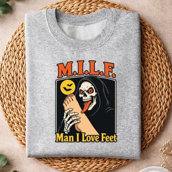 MILFManILoveFeetInappropriateFootToesweater.jpg
