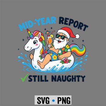Christmas in July SVG, Mid Year Report Santa Summer Christmas in July SVG PNG
