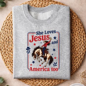 SheLovesJesusAmericaTooChristian4thofJulyCowgirlsweater.jpg