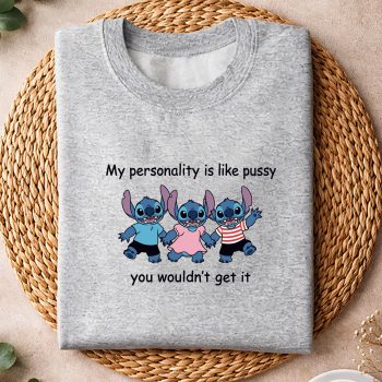 StitchMyPersonalityisLikePussyYouWouldntGetItFunnyComfortsweater.jpg