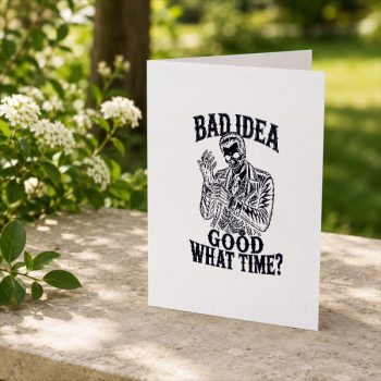 Homepage 83 Bad20Idea20Good20What20Time20Sarcastic20Skeleton20Dark20Greeting20Card202.jpg