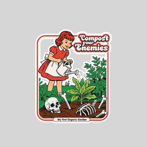 Compost Your Enemies Crazy Plant Lady Gardening Cute Sticker 1 Compost Your Enemies Crazy Plant Lady Gardening Cute Sticker