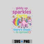 Giddy Up Sparkle Farts Theres Chaos To Spread Unicorn Fart PNG SVG