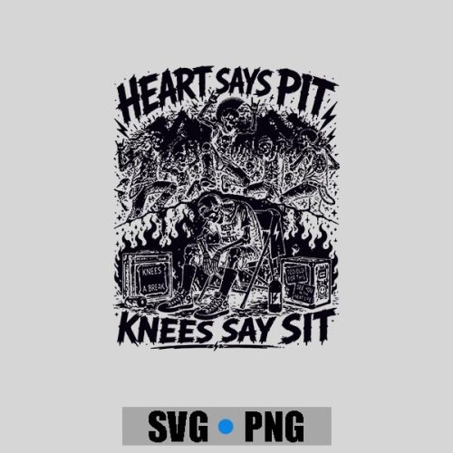 Heart Says Pit Knees Say Sit Skeleton Saying Quote PNG SVG 1 Heart Says Pit Knees Say Sit Skeleton Saying Quote PNG SVG