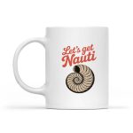 Lets Get Nauti Ocean Nautical Mug