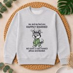 Me And My Bed Are Happily Married Sleepy Puppy Husky PNG SVG