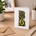 Money Bag Graffiti With Real Ones Move In Silence Greeting Card