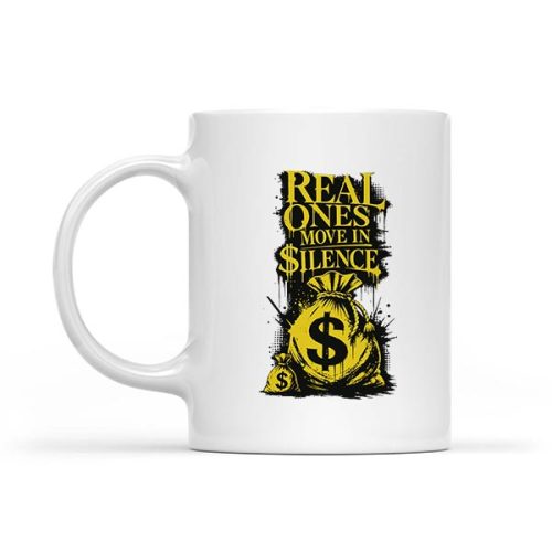 Money Bag Graffiti With Real Ones Move In Silence Mug 1 Money Bag Graffiti With Real Ones Move In Silence Mug