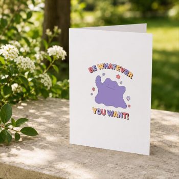 Pokmon20Be20Whatever20You20Want20Ditto20Inspirational20Quote20Greeting20Card202.jpg