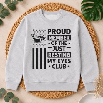 Homepage 114 Proud20Member20of20The20Just20Resting20My20Eyes20Club20Fathers20Day20File202.jpg