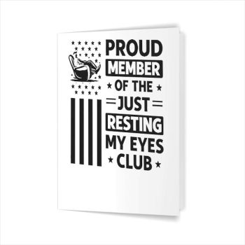 Homepage 19 Proud Member of The Just Resting My Eyes Club Fathers Day Greeting Card