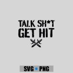 Talk Shit Get Hit Vintage PNG SVG