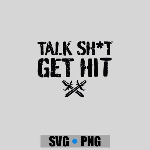 Talk Shit Get Hit Vintage PNG SVG 1 Talk Shit Get Hit Vintage PNG SVG